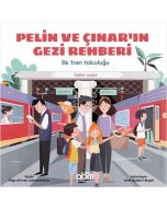 İlk Tren Yolculuğu-Pelin ve Çınar'ın Gezi Rehberi