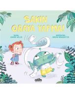 Sakın Oraya Yapma!
