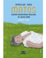 Matos - Kişinin Hayatından Seçilmiş Üç Mayıs Günü