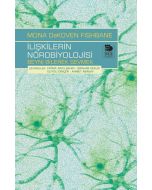 İlişkilerin Nörobiyolojisi - Beyni Bilerek Sevmek
