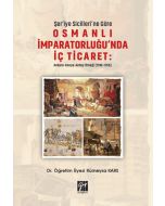 Şer'iye Sicilleri'ne Göre Osmanlı İmparatorluğu'nda İç Ticaret