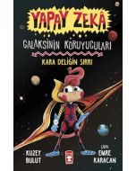 Yapay Zeka Galaksinin Koruyucuları - Kara Deliğin Sırrı (Ciltli)