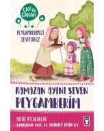 Can ile Canan Peygamberimizi Seviyoruz - Ramazan Ayını Seven Peygamberim