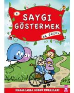 Masallarla Görgü Kuralları 6 - Saygı Göstermek Ne Güzel