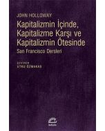 Kapitalizmin İçinde, Kapitalizme Karşı ve Kapitalizmin Ötesinde