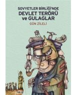 Sovyetler Birliği’nde Devlet Terörü ve Gulaglar