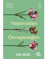 Yaşamadan Ölmeyeceğim