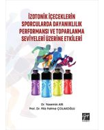 İzotonik İçeceklerin Sporcularda Dayanıklılık Performansı ve Toparlanma Seviyeleri Üzerine Etkileri