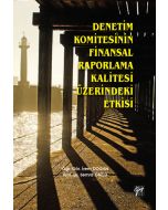 Denetim Komitesinin Finansal Raporlama Kalitesi Üzerindeki Etkisi