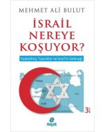 İsrail Nereye Koşuyor?
