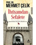 İhtişamdan Sefalete