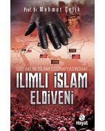 Üst Aklın İslam Coğrafyasındaki Ilımlı İslam Eldiveni