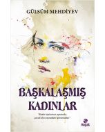 Başkalaşmış Kadınlar