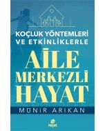 Koçluk Yöntemleri ve Etkinliklerle Aile Merkezli Hayat