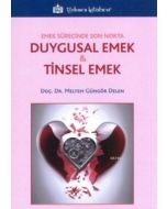 Emek Sürecinde Son Nokta Duygusal Emek & Tinsel Emek
