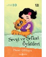 Sevgi ve Şefkat Öyküleri