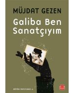 Galiba Ben Sanatçıyım