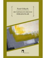 Bir Tartışmanın Hikayesi Dekadanlar