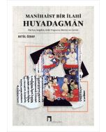 Manihaist Bir İlahi: Huyadagman