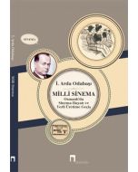 Milli Sinema Osmanlı'da Sinema Hayatı ve Yerli Üretime Geçiş