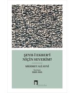 Şeyh-i Ekber’i Niçin Severim?