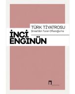 Türk Tiyatrosu - Şinasi'den Turan Oflazoğlu'na