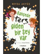 Bahçede Ters Giden Bir Şey Var
