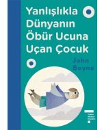 Yanlışlıkla Dünyanın Öbür Ucuna Uçan Çocuk (Ciltli)