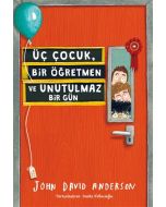 Üç Çocuk, Bir Öğretmen ve Unutulmaz Bir Gün