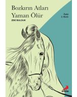 Bozkırın Atları Yaman Ölür