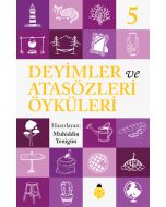 Deyimler ve Atasözleri Öyküleri - 5