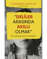 Deliler Arasında Akıllı Olmak