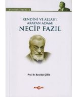 Kendini ve Allah'ı Arayan Adam: Necip Fazıl