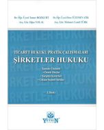 Ticaret Hukuku Pratik Çalışmaları - Şirketler Hukuku