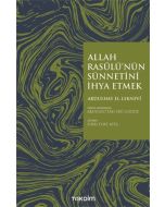 Allah Rasulü'nün Sünnetini İhya Etmek