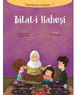 Peygamberimizin Arkadaşları 2 - Bilal-i Habeşi