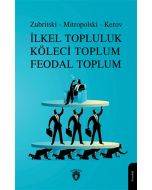 İlkel Topluluk Köleci Toplum Feodal Toplum
