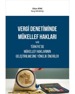Vergi Denetiminde Mükellef Hakları ve Türkiye'de Mükellef Haklarının Geliştirilmesine Yönelik Öneriler