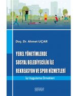 Yerel Yönetimlerde Sosyal Belediyecilik İle Rekreasyon ve Spor Hizmetleri