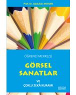Öğrenci Merkezli Görsel Sanatlar ve Çoklu Zeka Kuramı