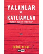 Yalanlar ve Katliamlar