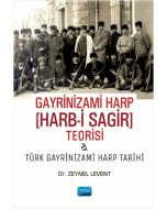 Gayrinizami Harp Harb-i Sagir Teorisi ve Türk Gayrinizami Harp Tarihi