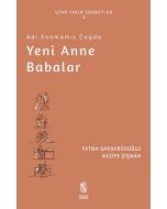 Adı Konmamış Çağda Yeni Anne Babalar
