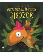 Mutlu Olmak İsteyen Dinozor