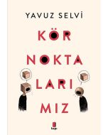 Kör Noktalarımız