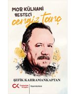 Mor Külhani Besteci Cengiz Tanç