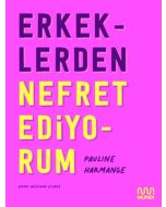 Erkeklerden Nefret Ediyorum