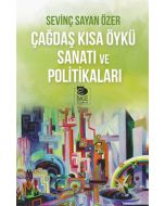 Çağdaş Kısa Öykü Sanatı ve Politikaları