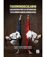 Taekwondocuların Antropometrik ve Biyomotor Yetilerinin Normlandırılması