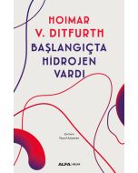 Başlangıçta Hidrojen Vardı